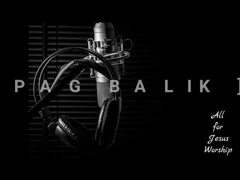 Ang Pagbalik (Acoustic) - All For Jesus Worship