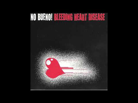 No Bueno! - Bleeding Heart Disease EP (2010) Full Album