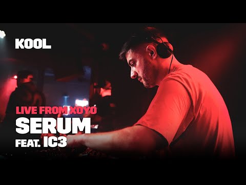 Serum feat. IC3 | Kool FM Live From XOYO