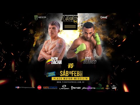 UGP14 - Jhon Tacha (Col) Vs José Blanco (Col)