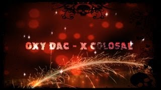 Oxy Dac - X Colosal