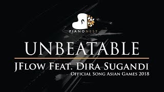 UNBEATABLE - JFlow Feat. Dira Sugandi - Asian Games 2018 - Piano Karaoke / Sing Along with Lyrics