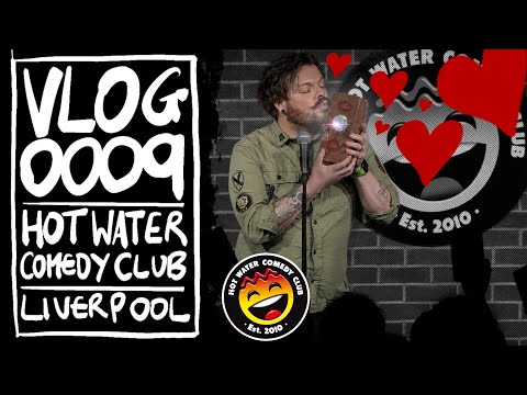 Comedy Vlog 0009 - Hot Water Comedy Club, Liverpool