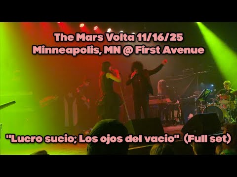The Mars Volta 11/16/25 Minneapolis, MN @ First  Avenue "Lucro sucio; Los ojos del vacio" full set