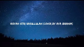 Download lagu AISYAH ISTRI RASULLULAH (COVER BY AYA IBRAHIM)Lyrics mp3 Download lagu AISYAH ISTRI RASULLULAH (COVER BY AYA IBRAHIM)Lyrics mp3