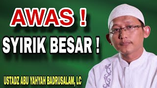 Download lagu Kajian Kitab Ambillah Aqidahmu | Syirik Besar & Macam-Macamnya — Ustadz Abu Yahya Badrusalam, Lc mp3