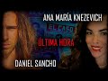 Ana María - Daniel Sancho - 🔴 ÚLTIMA HORA 🔴