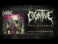 Cognitive - Rot Eternal (OFFICIAL)