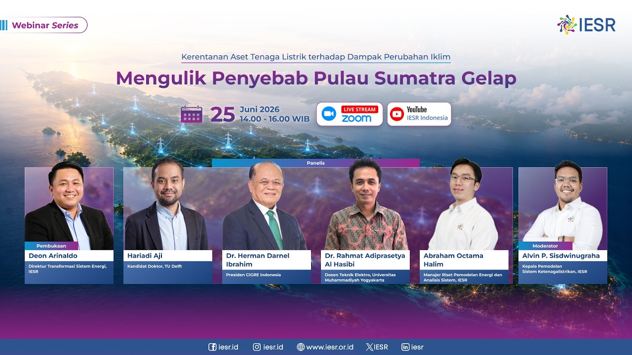 Webinar Menguji Ketahanan Energi Indonesia: Mengulik Penyebab Pulau Sumatera Gelap
