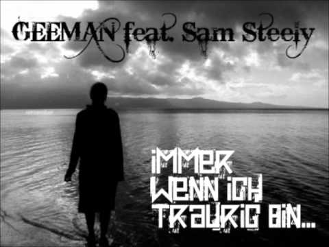 GEEMAN feat. Sam Steely - Immer wenn ich traurig bin (Du fehlst).wmv