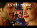 Ta Ta Ta x Cheez Badi Full Song | Remix | Insta Reels | YT Shorts | Viral