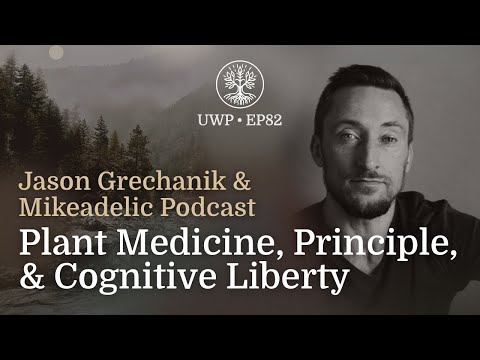 Universe Within Podcast Ep82 -  Mikeadelic Podcast - Plant Medicine, Principle, & Cognitive Liberty