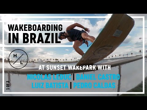 Hyperlite Wake - Brazil Ep. 1 -  Nic Leduc | Daniel Castro | Luiz Batista | Pedro Caldas