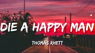 Thomas Rhett - Die A Happy Man (Lyrics)