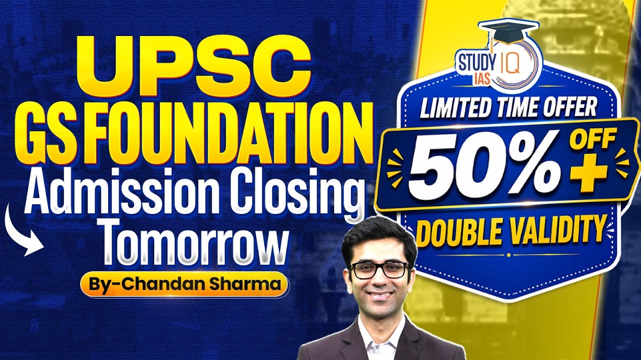 Last Chance to Join UPSC GS Foundation 2027 | Admissions & Sale End Tomorrow