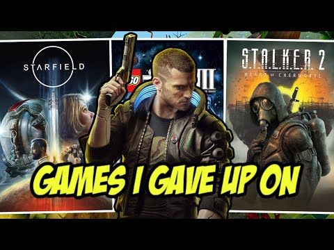 Games I GAVE UP On (11 Games!)