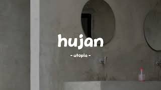 Download lagu utopia - hujan - lirik.id mp3