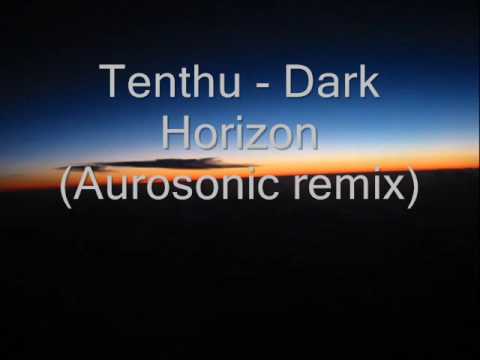 Tenthu - Dark Horizon (Aurosonic remix)