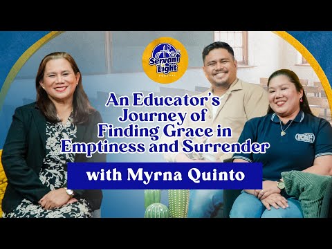 Servant and Light Podcast S4E10 | An Educator's Journey of Finding Grace in Emptiness and Surrender