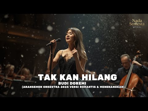 Budi Doremi – Tak Kan Hilang (Cover Orkestra 2025) | Versi Romantis & Menenangkan