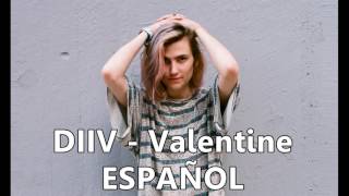 DIIV - valentine (Sub Español)