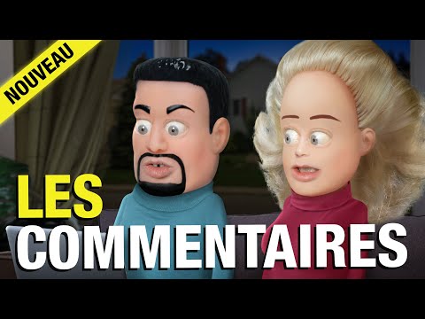 Les commentaires - Têtes à claques