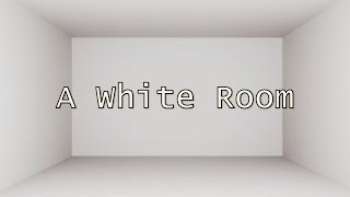 A White Room
