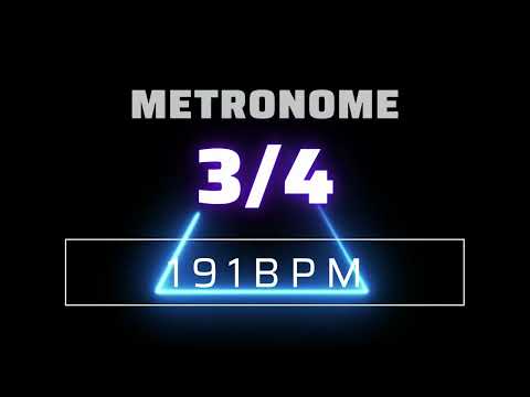 3/4 METRONOME 191 BPM △