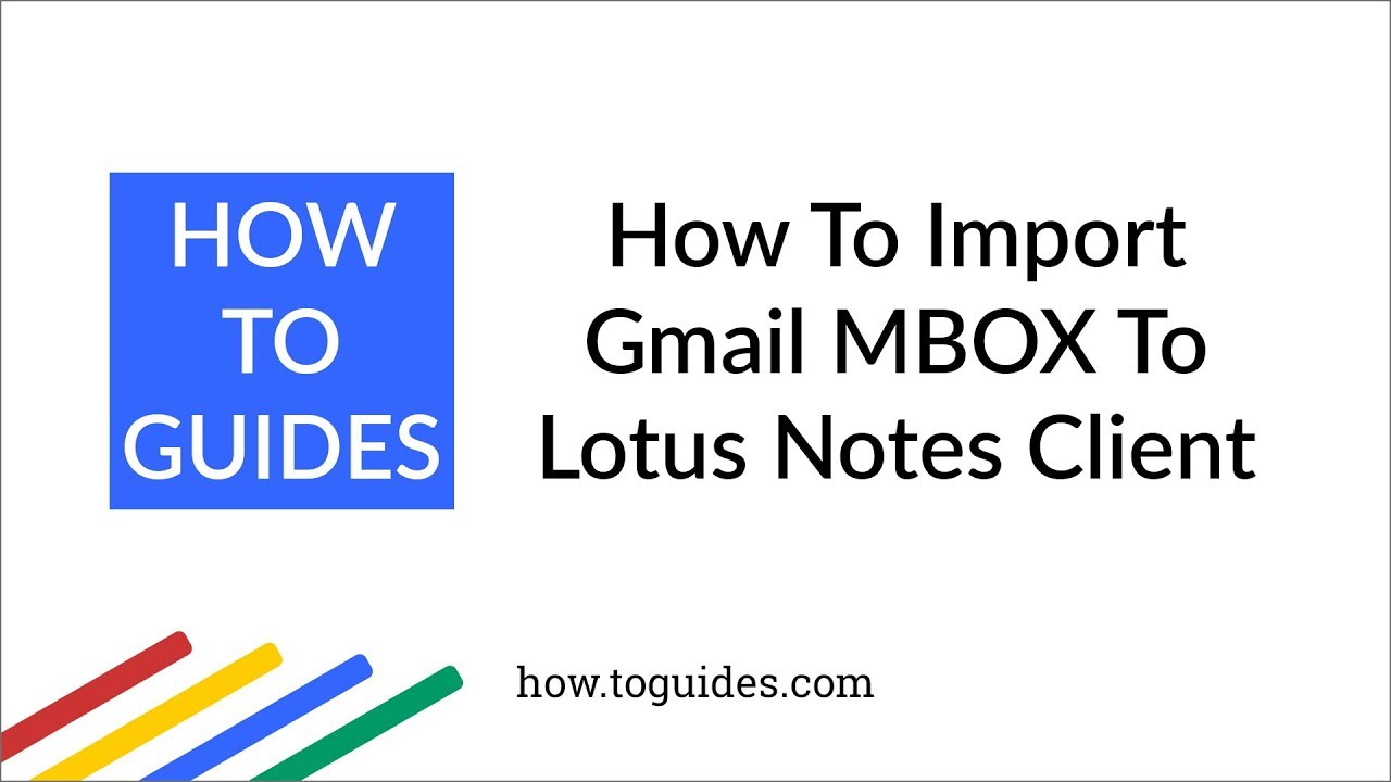 Import Google Takeout MBOX files to Lotus Notes