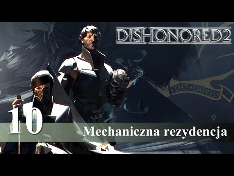 Dishonored 2 pl [Corvo] - Mechaniczna Rezydencja - #10 | 1440p 60fps