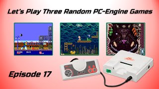 Let's Play Three Random PC-Engine Games - Episode 17
