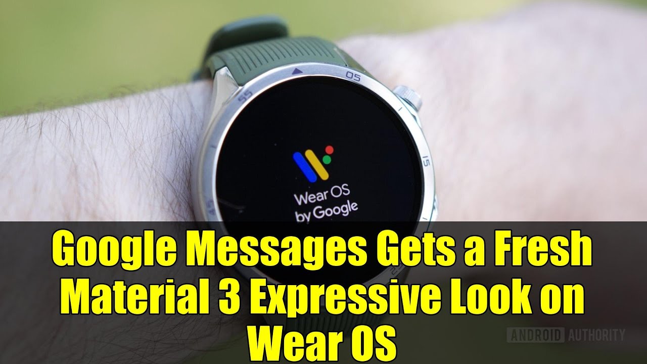 Google Messages Gets a Fresh Material 3 Expressive Look on Wear OS