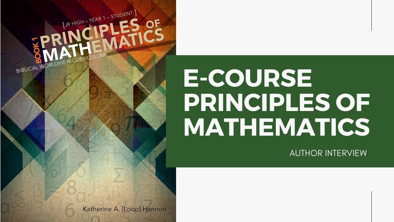 E-Course - Principles of Mathematics with Author K. Hannon // Master Books Homeschool Curriculum