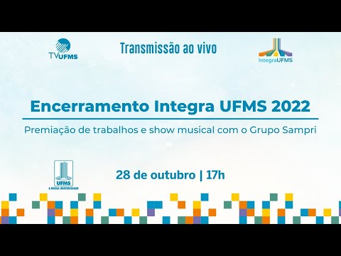 Encerramento Integra UFMS 2022