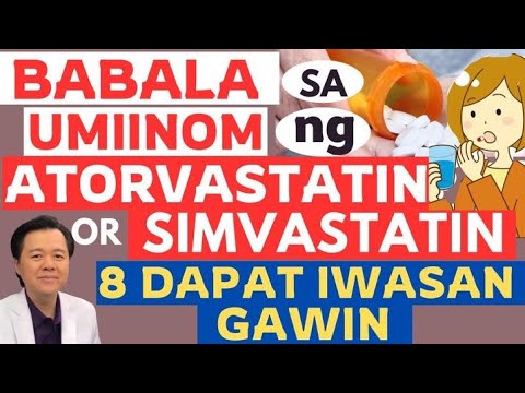 Babala sa Umiinom ng Atorvastatin At Simvastatin: 8 Dapat Iwasan Gawin. - By Doc Willie Ong