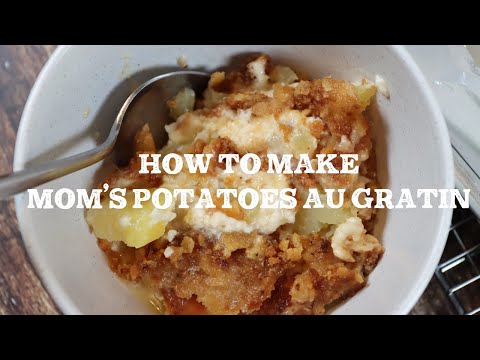 Mom's Amazing Potatoes Au Gratin