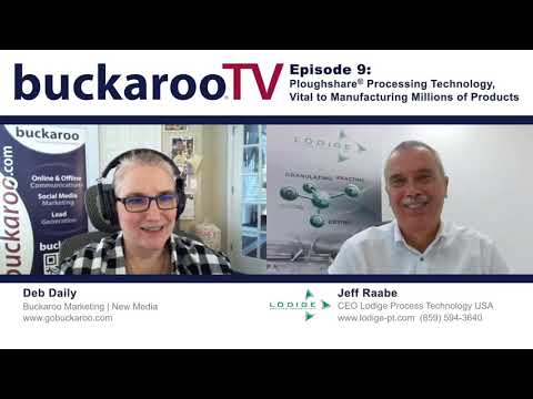 BuckarooTV Episode 9: Ploughshare® Process Technology — Vital to Manufacturing Millions of Products