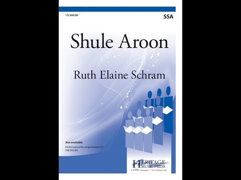 Shule Aroon (SSA) - Ruth Elaine Schram