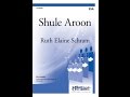Shule Aroon (SSA) - Ruth Elaine Schram