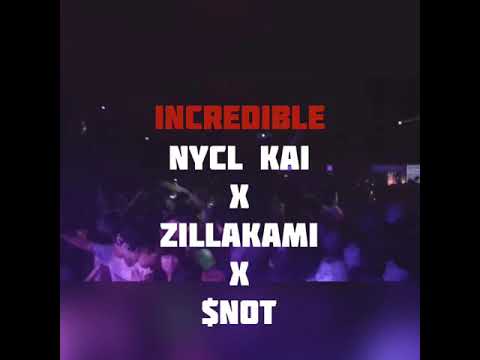 NYCL Kai-Incredible Feat.(Zillakami & $not)