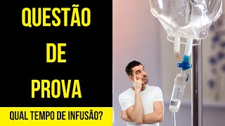 CÁLCULO DE MEDICAMENTOS: CONVERTER GOTAS/MIN EM ML/H + TEMPO DE  INFUSÃO
