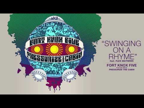 Fort Knox Five | Swinging On A Rhyme feat. Flex Mathews