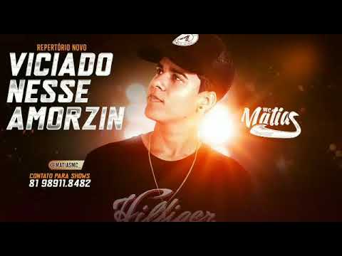 MC Matias viciado nesse amorzin