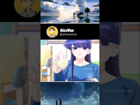 She took care of him😊 [ Komi Can't Communicate Season 2 ]