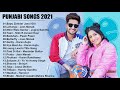 Punjabi Songs 2021 💕 Top Punjabi Hits Songs 💕 New Bollywood Songs