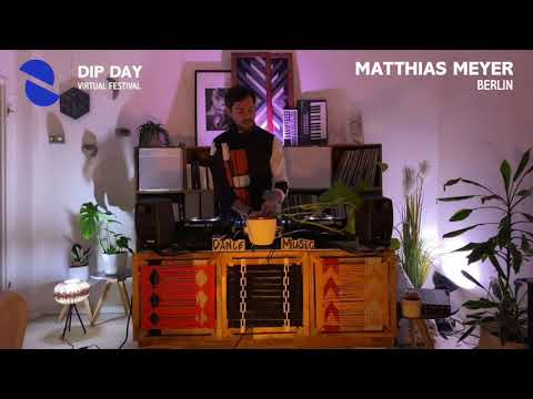 Dip Day Virtual Festival - Matthias Meyer [Berlin, Germany]