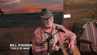 Bill Staines Performs &quot;Child Of Mine&quot;, 5/5/18