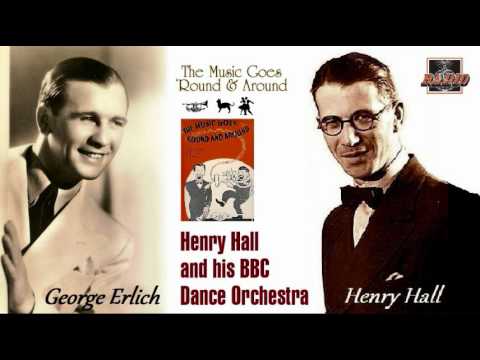 Henry Hall and BBC Dance Orchestra - The Music Goes Round And Round