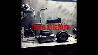Three wheeled mini bike build intro