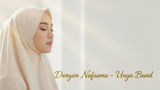 Download lagu Dengan Nafasmu | Ungu - Female Vokal Cover | Pop Religi Menyentuh đ mp3 Download lagu Dengan Nafasmu | Ungu - Female Vokal Cover | Pop Religi Menyentuh đ mp3